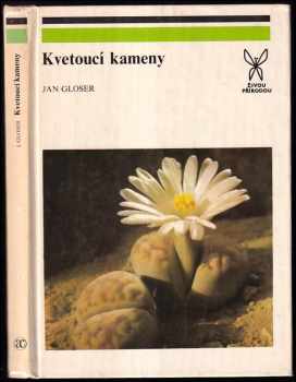 Jan Gloser: Kvetoucí kameny