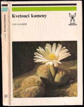 Kvetoucí kameny - Jan Gloser (1988, Academia) - ID: 2271341