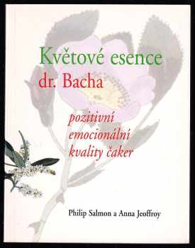 Květové esence dr. Bacha a pozitivní emocionální kvality čaker
