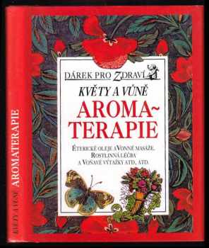 Květy a vůně aromaterapie