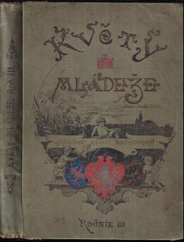 Květy mládeže - časopis - ročník III. - I + II díl.