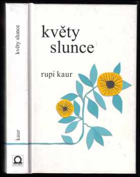 Květy slunce - Rupi Kaur (2019, Dobrovský s.r.o) - ID: 837270