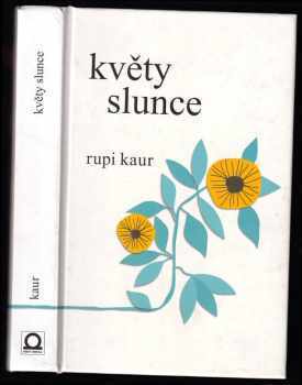 Květy slunce - Rupi Kaur (2019, Dobrovský s.r.o) - ID: 617049
