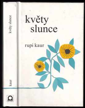 Květy slunce - Rupi Kaur (2019, Dobrovský s.r.o) - ID: 714702