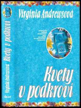 Kvety v podkroví - V. C Andrews (1993, Ikar) - ID: 2222883