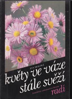 Květy ve váze stále svěží