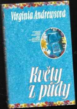 Květy z půdy - V. C Andrews (1993, Ikar) - ID: 843623