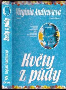 Květy z půdy - V. C Andrews (1998, Ikar) - ID: 736566