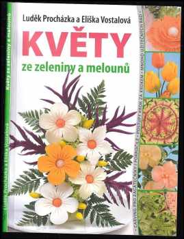 Květy ze zeleniny a melounů