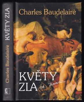 Květy zla - Charles Baudelaire (2013, Československý spisovatel) - ID: 726499