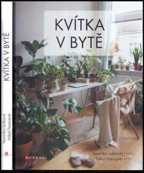 Veronika Ježková: Kvítka v bytě
