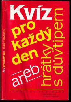 Kvíz pro každý den aneb hrátky s důvtipem