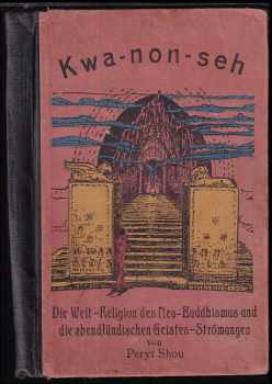 Kwa-non-seh: die Welt-Religion des Neu-Buddhismus und die abendländischen Geistesströmungen