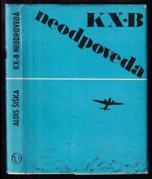 Alois Šiška: KX-B neodpovedá