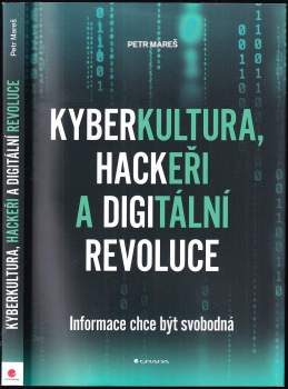 Petr Mareš: Kyberkultura, hackeři a digitální revoluce