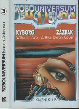 Kyborg - William F Wu, Arthur Byron Cover (1994, Knižní klub)