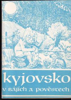 Kyjovsko v bájích a pověstech