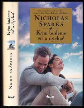 Kým budeme žiť a dýchať - Nicholas Sparks (2019, Ikar) - ID: 2354081