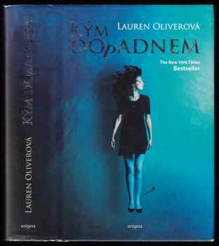 Lauren Oliver: Kým dopadnem