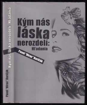 Kým nás láska nerozdelí : Hľadania