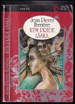 Jean-Pierre Ferrière: Kým príde láska