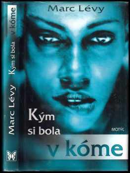 Kým si bola v kóme : Zv. 1 - Marc Levy (2001, Motýľ) - ID: 453291