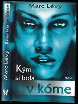 Kým si bola v kóme : Zv. 1 - Marc Levy (2001, Motýľ) - ID: 458823