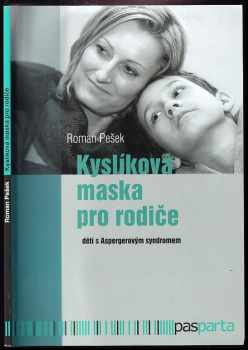 Kyslíková maska pro rodiče dětí s Aspergerovým syndromem