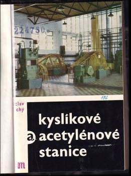 Václav Tichý: Kyslíkové a acetylénové stanice