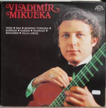 Vladimír Mikulka: Kytarový Recitál
