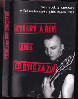 Kytary a řev, aneb, Co bylo za zdí