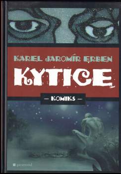 Kytice : [komiks] (2006, Garamond) - ID: 762863