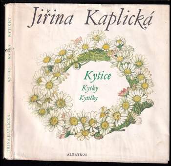 Kytice, kytky, kytičky : Obr. publ. s verši čes. básníků