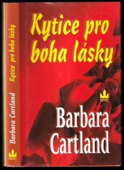Barbara Cartland: Kytice pro boha lásky