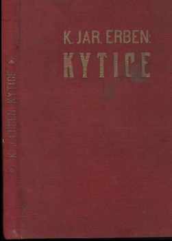Karel Jaromír Erben: Kytice z básní Karla Jaromíra Erbena