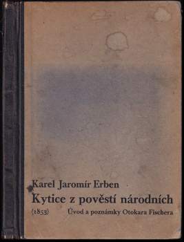 Karel Jaromír Erben: Kytice z pověstí národních