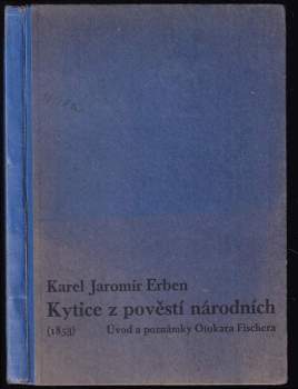 Kytice z pověstí národních : (1853) (1937, Státní nakladatelství) - ID: 770535