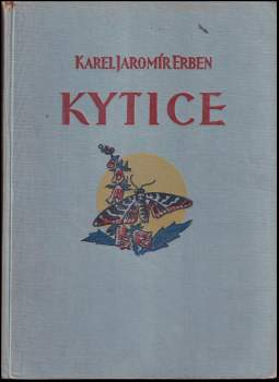 Karel Jaromír Erben: Kytice z pověstí národních
