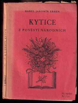 Karel Jaromír Erben: Kytice z pověstí národních