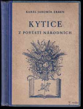 Karel Jaromír Erben: Kytice z pověstí národních