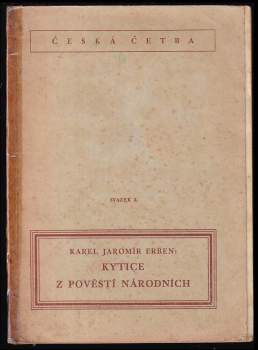 Karel Jaromír Erben: Kytice z pověstí národních