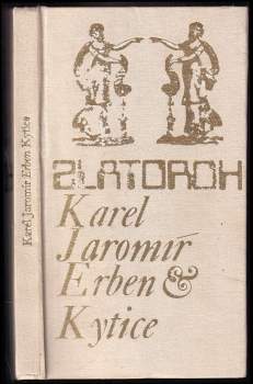 Karel Jaromír Erben: Kytice z pověstí národních