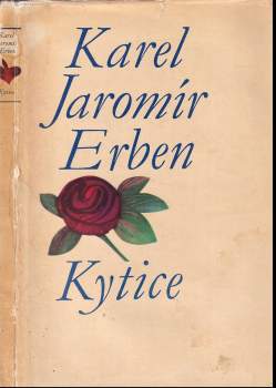 Karel Jaromír Erben: Kytice z pověstí národních