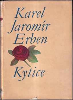 Karel Jaromír Erben: Kytice z pověstí národních