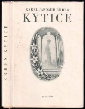 Karel Jaromír Erben: Kytice z pověstí národních