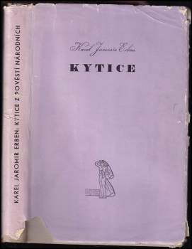 Karel Jaromír Erben: Kytice z pověstí národních