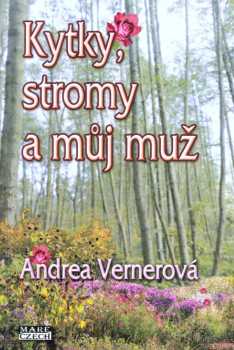 Kytky, stromy a můj muž