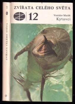 Vratislav Mazák: Kytovci