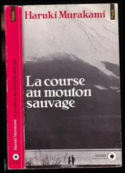 Haruki Murakami: La Course Au Mouton Sauvage