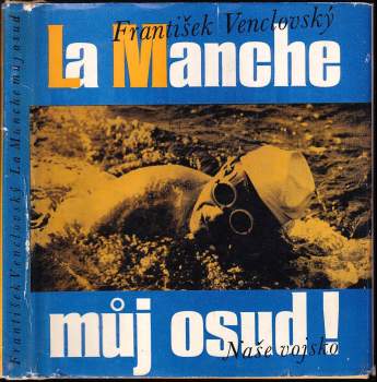 La Manche - můj osud